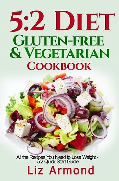 5:2 Diet Gluten-Free Vegetarian Cookbook: 5:2 Diet, #3