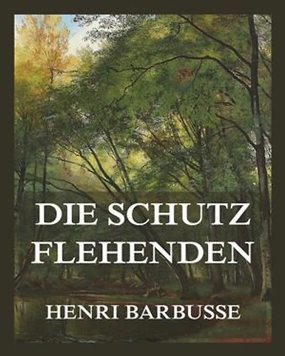 Die Schutzflehenden: Ein erschütterndes Dokument einer Epoche, die nicht wusste, dass sie zu Ende ging.