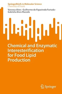 Chemical and Enzymatic Interesterification for Food Lipid Production