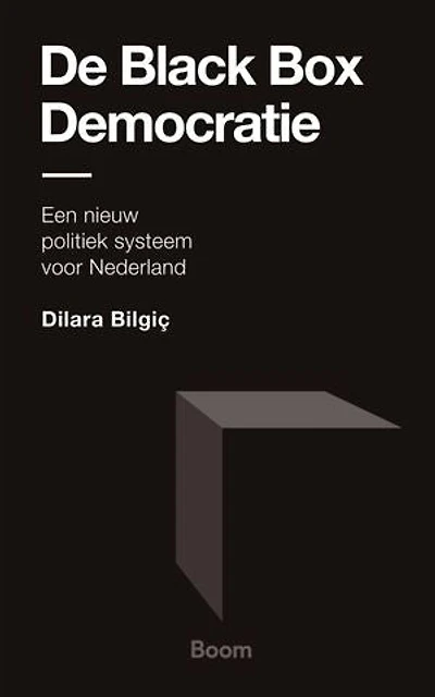 De Black Box Democratie: Een nieuw politiek systeem voor Nederland