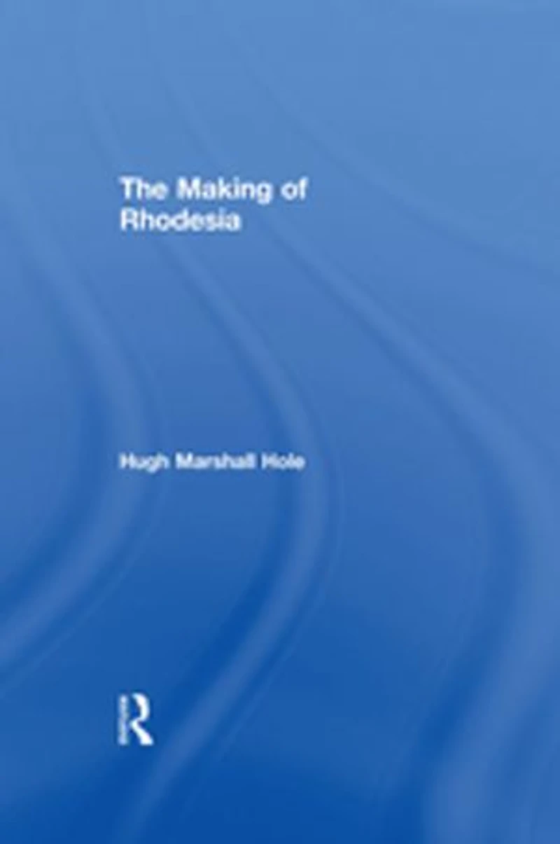 The Making of Rhodesia
