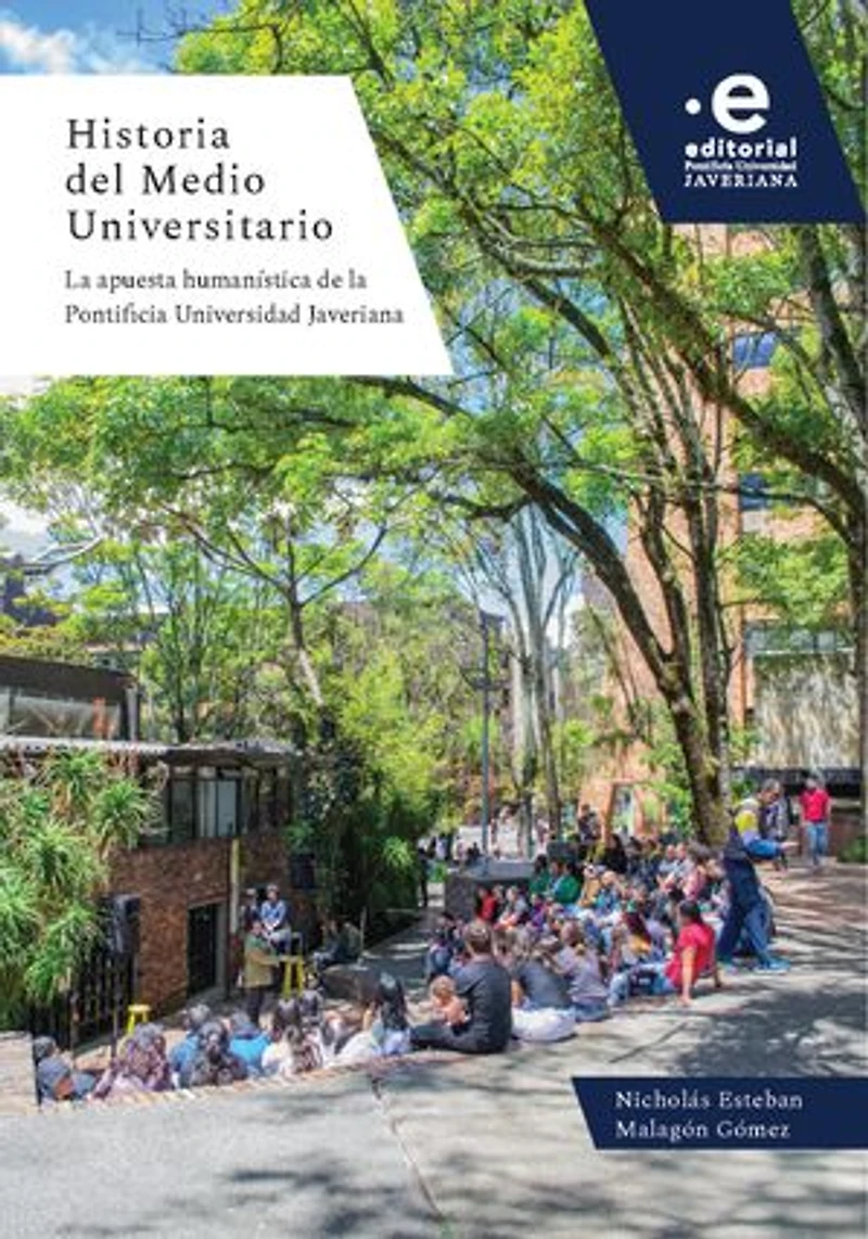 Historia del medio universitario: La apuesta humanística de la Pontificia Universidad Javeriana