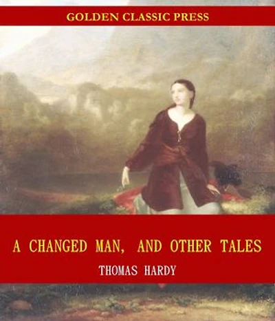 A Changed Man, and Other Tales