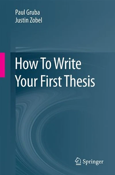 How To Write Your First Thesis