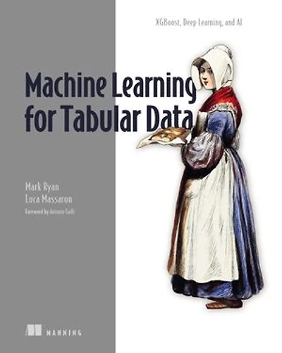 Machine Learning for Tabular Data: XGBoost, Deep Learning, and AI