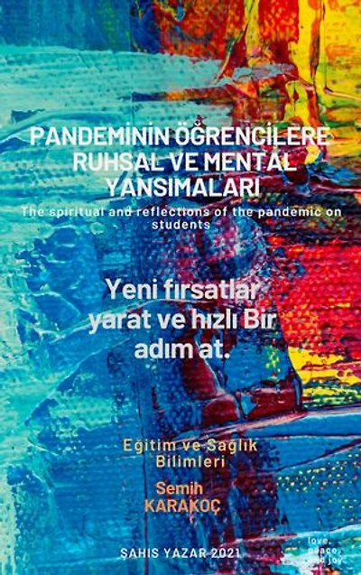 PANDEMİNİN ÖĞRENCİLERE RUHSAL VE MENTAL YANSIMALARI: YENİ FIRSATLAR YARAT VE HIZLI BİR ADIM AT