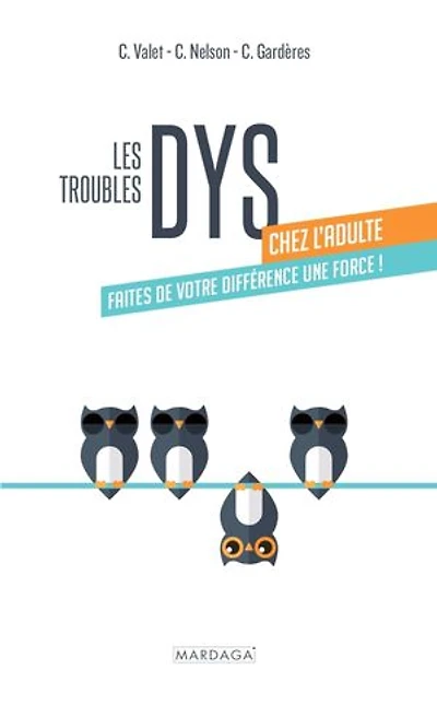 les troubles DYS chez l’adulte: Comprendre, dépasser et valoriser à l’âge adulte – stratégies, outils potentiels