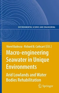 Macro-engineering Seawater Unique Environments: Arid Lowlands and Water Bodies Rehabilitation