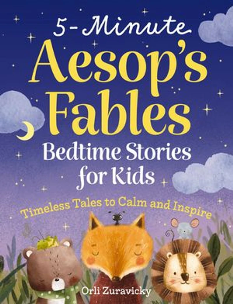 5-Minute Aesop's Fables: Bedtime Stories for Kids (Classic Tales to Calm and Inspire)