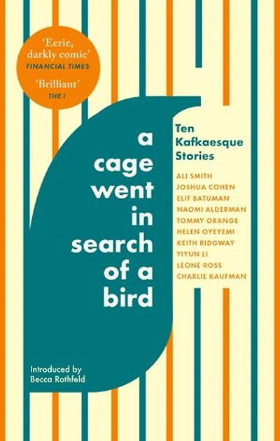 a Cage Went Search of Bird: Ten Kafkaesque Stories