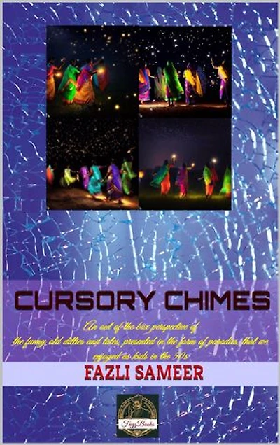 Cursory Chymes Vol 1: An out of the box perspective of the funny old ditties, and tales we enjoyed as kids in the 50s