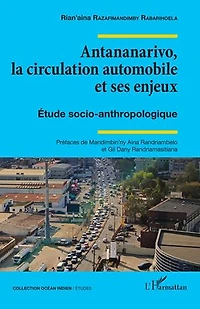 Antananarivo, la circulation automobile et ses enjeux: Étude socio-anthropologique
