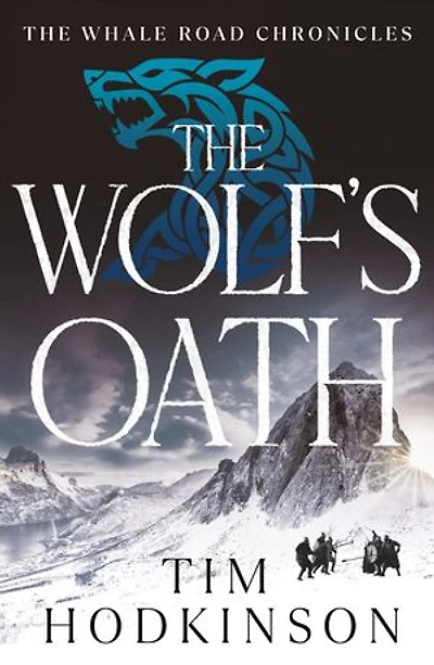 The Wolf's Oath: an edge-of-your-seat Viking adventure in the thrilling Whale Road Chronicles
