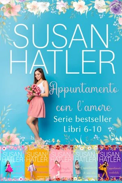 Appuntamento con l’amore (Libri 6-10): Una Collezione
