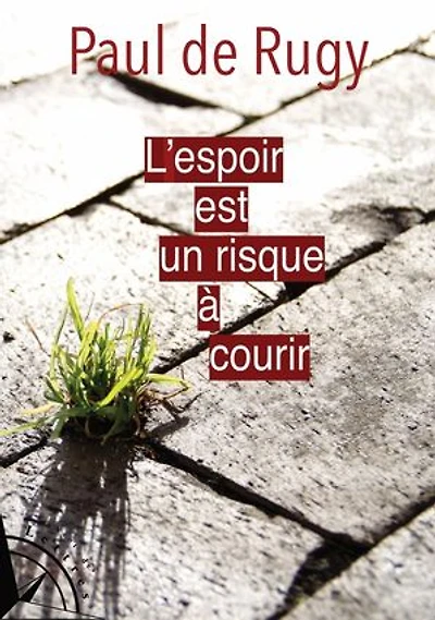 L'espoir est un risque à courir