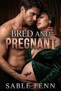 Bred and Pregnant: A Fertile Reluctant Impregnation Erotic Novel