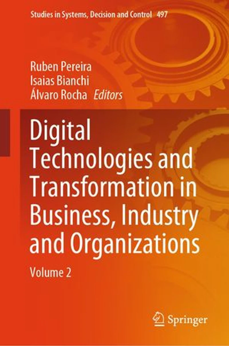 Digital Technologies and Transformation Business, Industry Organizations: Volume 2