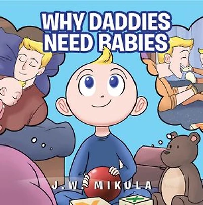Why Daddies Need Babies