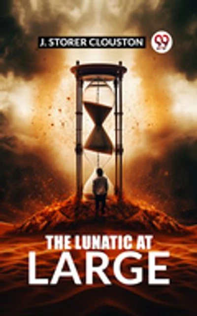 The Lunatic at Large