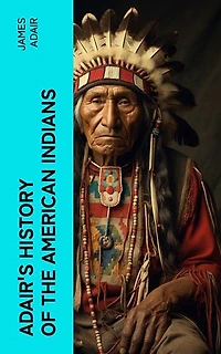 Adair's History of the American Indians