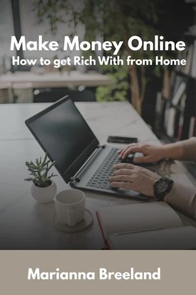 Make Money Online: Your Guide on How to Get Rich from Home as a Kid