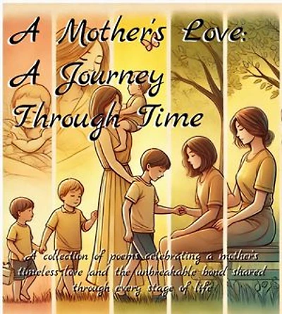 A Mother's Love: A Journey Though Time