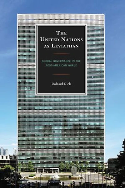the United Nations as Leviathan: Global Governance Post-American World