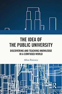 the Idea of Public University: Discovering and Teaching Knowledge a Confused World