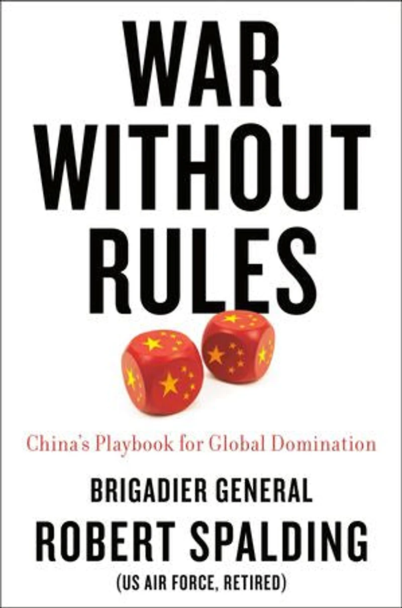 War Without Rules: China's Playbook For Global Domination