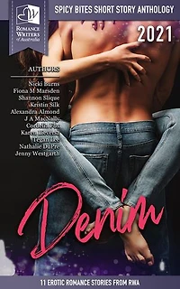 Spicy Bites - Denim: 2021 Romance Writers of Australia Erotic Romance Anthology