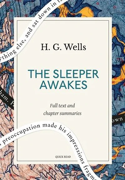 The Sleeper Awakes: A Quick Read edition: A Revised Edition of When the Sleeper Wakes