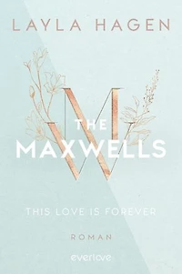This Love is Forever: Roman | Prickelnder Romance-Reihenauftakt über einen CEO zum Verlieben von der Bestsellerautorin