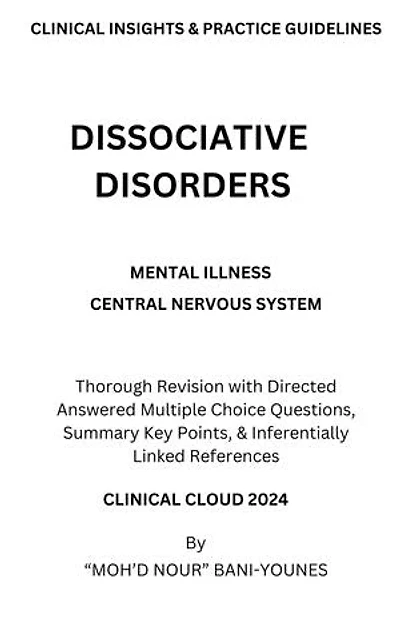 DISSOCIATIVE DISORDERS: CLINICAL INSIGHTS & PRACTICE GUIDELINES