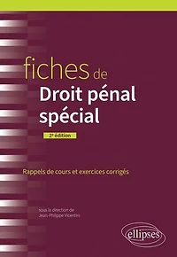 Fiches de Droit pénal spécial: A jour au 15 mai 2024