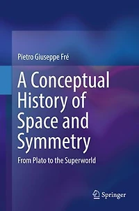 A Conceptual History Of Space And Symmetry: From Plato To The Superworld