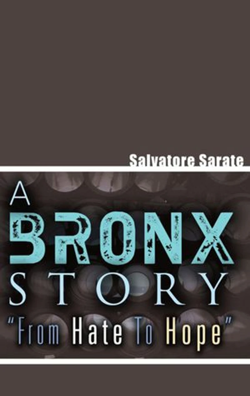 A Bronx Story ''From Hate to Hope''