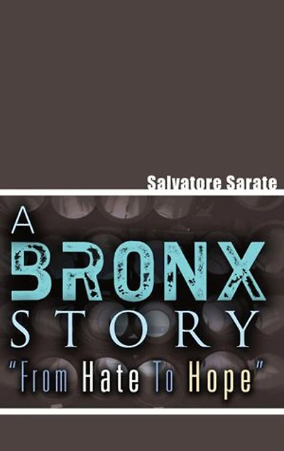 A Bronx Story ''From Hate to Hope''