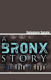 A Bronx Story ''From Hate to Hope''