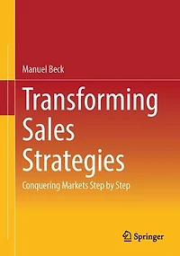 Transforming Sales Strategies: Conquering Markets Step by