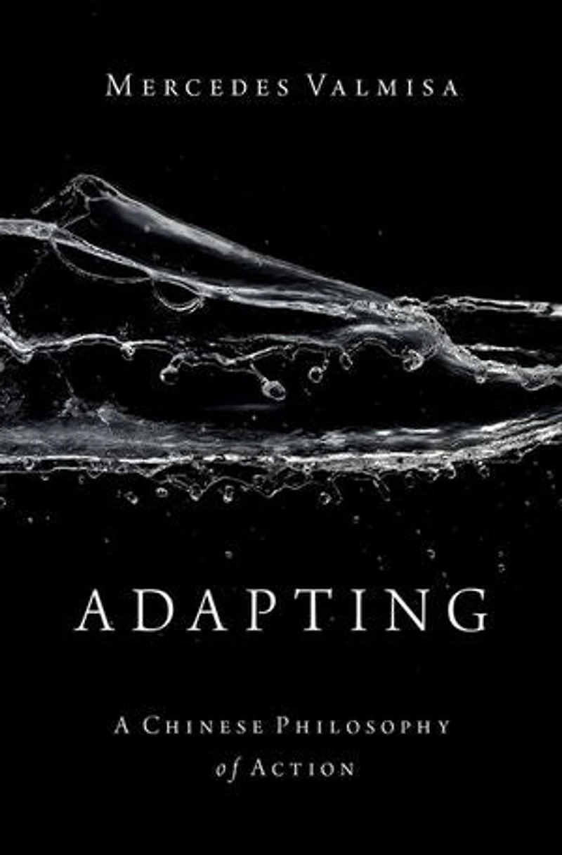 Adapting: A Chinese Philosophy Of Action