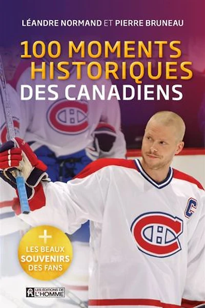 100 moments histoires des Canadiens de Montréal