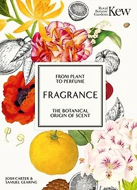 Kew - Fragrance: From plant to perfume, the botanical origins of scent