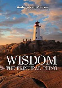 Wisdom The Principal Thing