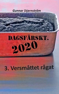 Dagsfärskt 3 - Versmåttet rågat: Dagsverser i realtid