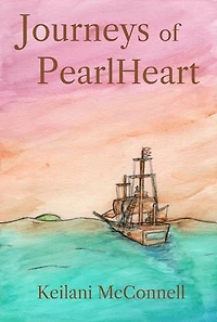 Journeys of PearlHeart: PearlHeart Book 1