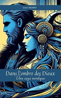 Dans l'ombre des Dieux: Une saga nordique