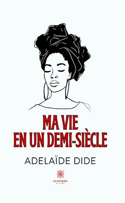 Ma vie en un demi-siècle