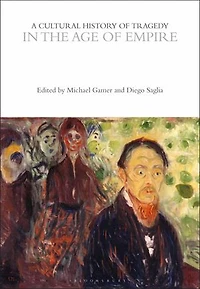 A Cultural History of Tragedy the Age Empire
