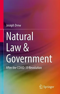 Natural Law and Government: After the COVID-19 Revolution