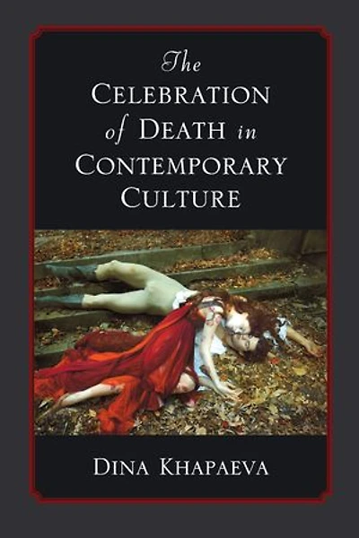 The Celebration of Death Contemporary Culture
